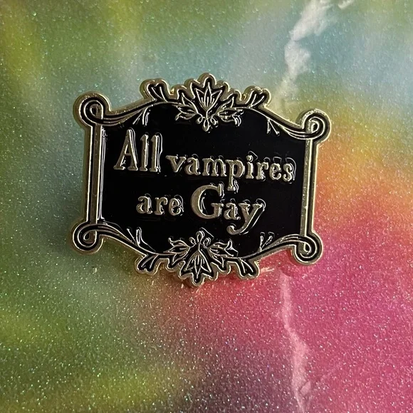 All Vampires Are Gay Pin - Picture 1 of 2